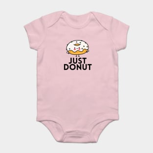 Just Donut | Donut Pun Baby Bodysuit